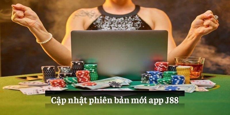 Cập nhật phiên bản mới app J88